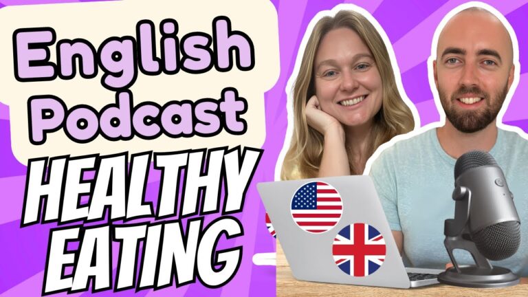S2 E16: Healthy Eating & Diets – Important Vocabulary in Advanced English Podcast – American British