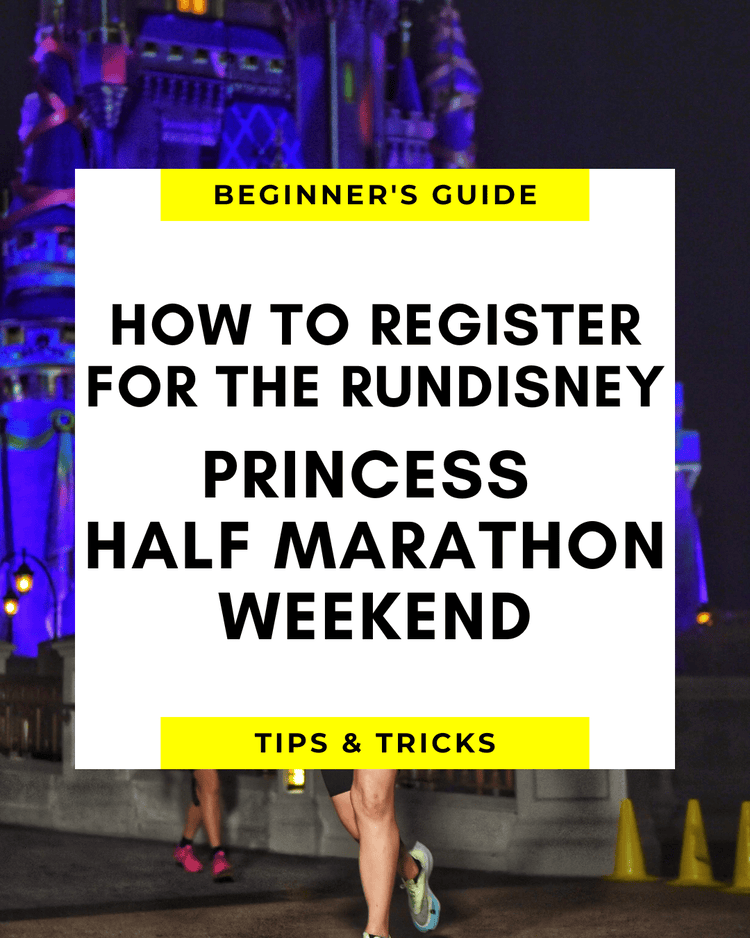 How to Register for the runDisney Princess Half Marathon Weekend (5K, 10K & Half Marathon Guide)