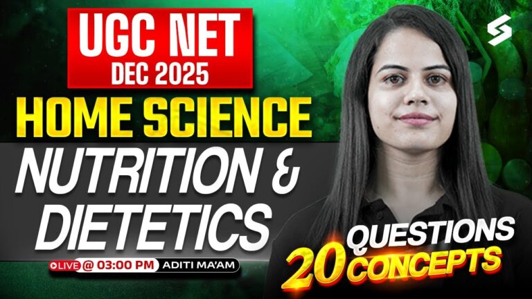 UGC NET Home Science Class 2025 | Nutrition And Dietetics UGC NET Home Science By Aditi Mam